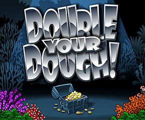 Double Your Dough!