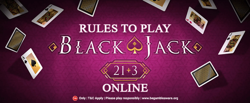 Rules to Play 213 Blackjack Online