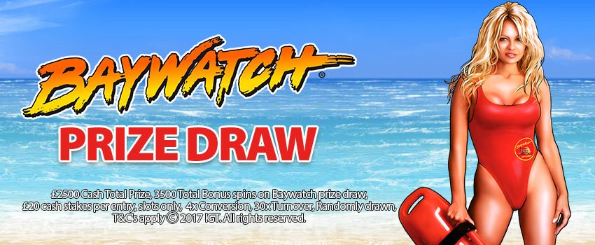 Win Up To £1000 Cash in Baywatch Prize Draw