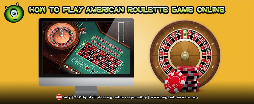 How to Play American Roulette Game Online?