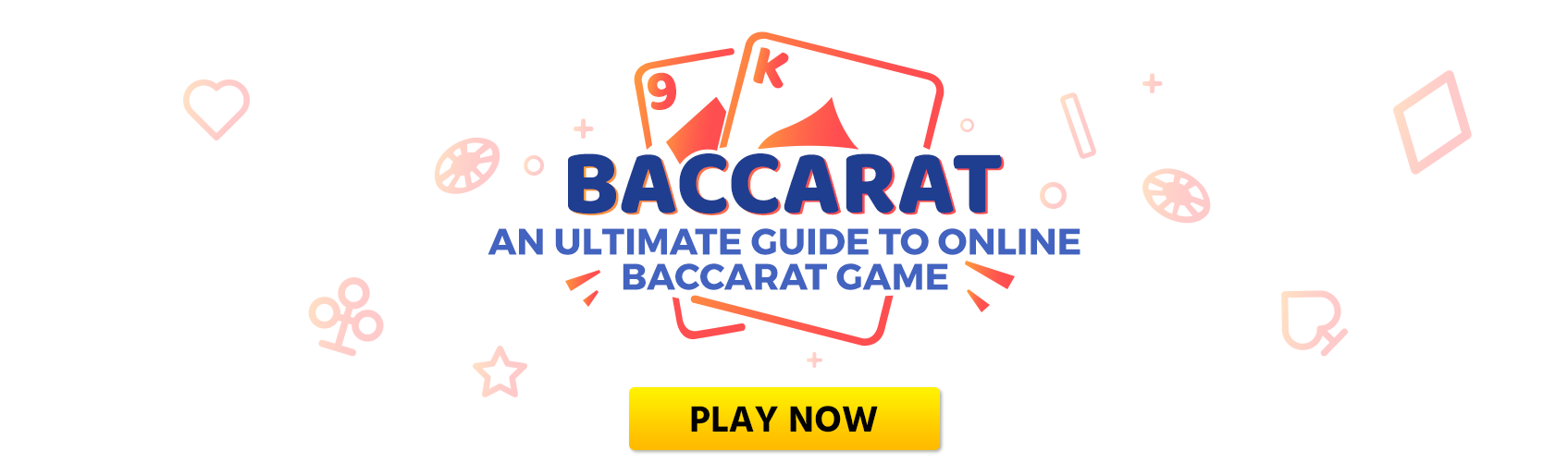 An Ultimate Guide to Play Online Baccarat Game