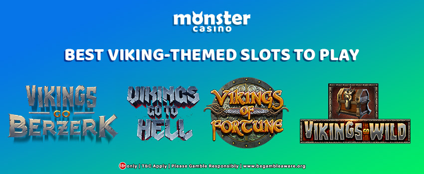 The Best Viking-Themed Slot Games to Play at Monster Casino