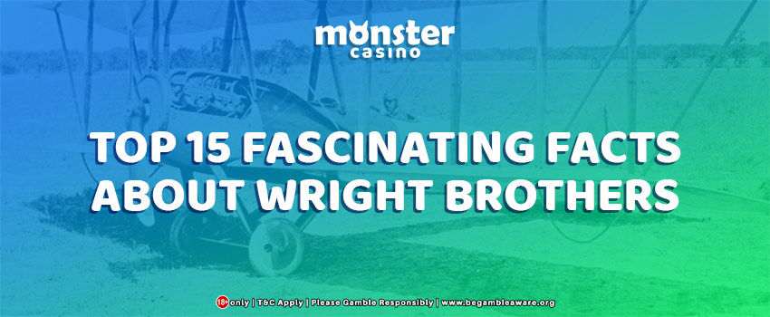 Wright Brothers Day: Top 15 Fascinating Facts