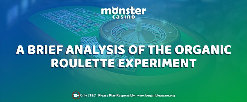 A Brief Analysis of the Organic Roulette Experiment