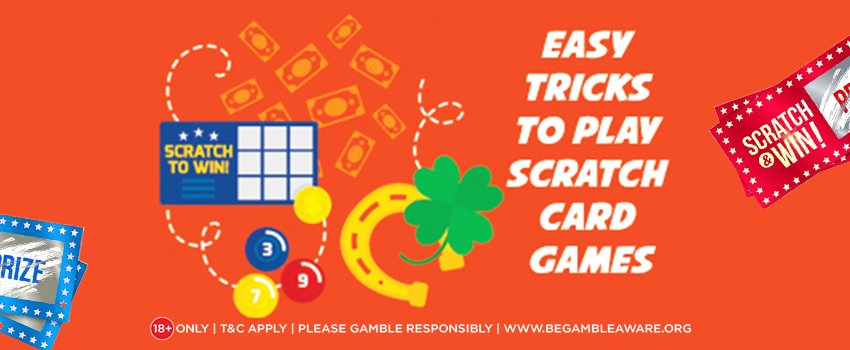 Easy Tricks To Play Scratch Card Games