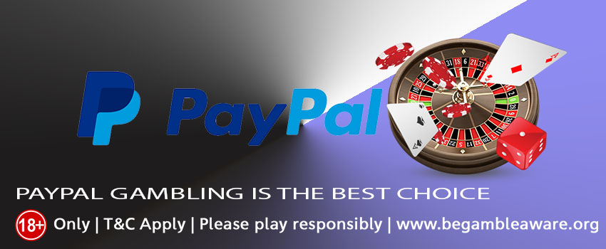 What Makes PayPal Gambling the Best Choice?