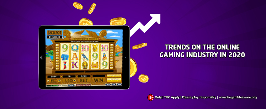The Significant Impact of Current Trends on the Online Gaming Industry in 2020