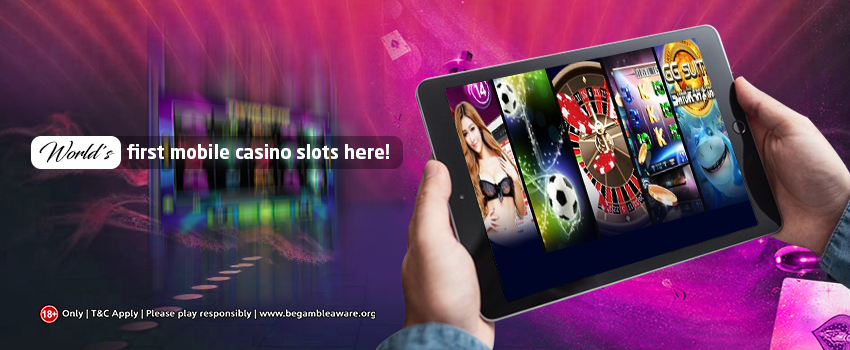 Learn Everything about the World's First Mobile Casino Slots Here!