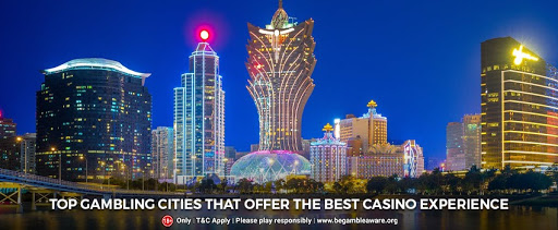 A List Of Top Gambling Cities That Offer The Best Casino Experience