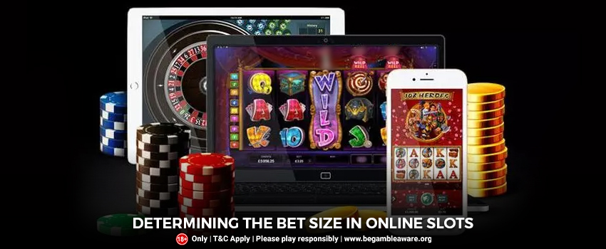 Determining Your Bet Size In Online Slots: Here Is How