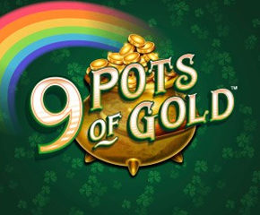 9 Pots of Gold