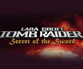 Tomb Raider – Secret of the Sword