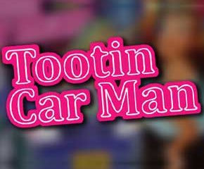 Tootin Car Man