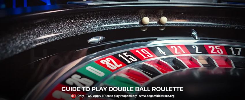 Your Guide to Play Double Ball Roulette 