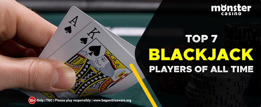 Top 7 Blackjack Players of All Time
