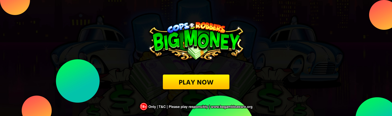 Cops and Robbers Big Money